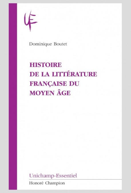 HISTOIRE DE LA LITTÉRATURE FRANÇAISE DU MOYEN ÂGE