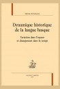 DYNAMIQUE HISTORIQUE DE LA LANGUE BASQUE VARIATION DANS LESPACE ET CHANGEMENT DANS LE TEMPS
