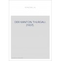 DER KANTON THURGAU. (1837).