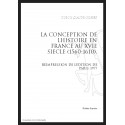 LA CONCEPTION DE L'HISTOIRE EN FRANCE AU XVIE SIÈCLE (1560-1610)