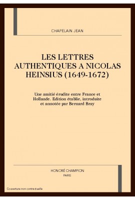 LES LETTRES AUTHENTIQUES A NICOLAS HEINSIUS (1649-1672)