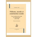 POLITESSE, MORALE ET CONTRUCTION SOCIALE : POUR UNE HISTOIRE DES TRAITES DE COMPORTEMENTS (1670-1788)