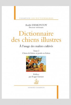 DICTIONNAIRE DES CHIENS ILLUSTRES À L’USAGE DES MAÎTRES CULTIVÉS