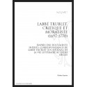 L'ABBÉ TRUBLET, CRITIQUE ET MORALISTE (1697-1770), D'APRÈS DES DOCUMENTS INÉDITS