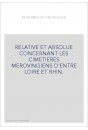 RELATIVE ET ABSOLUE CONCERNANT LES CIMETIERES MEROVINGIENS D'ENTRE LOIRE ET RHIN.