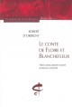 LE CONTE DE FLOIRE ET BLANCHEFLEUR