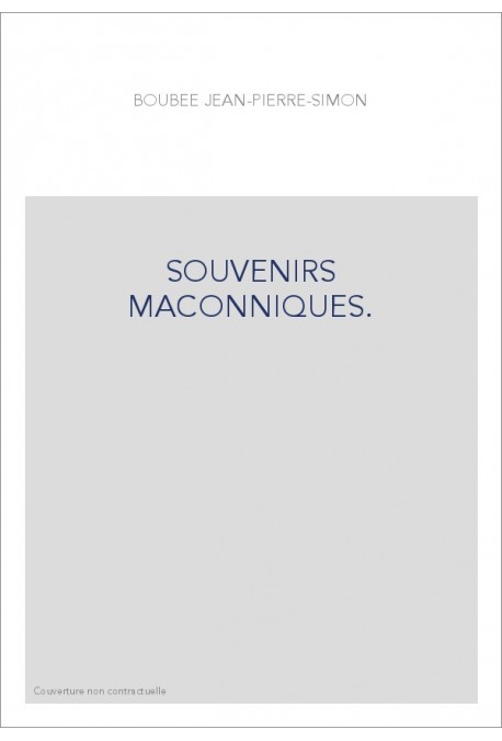 SOUVENIRS MAÇONNIQUES.