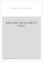 DER KANTON SCHWYTZ. (1835).