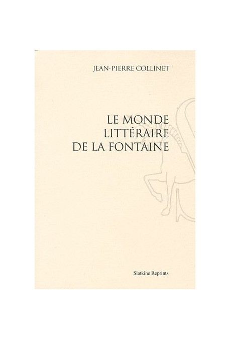 LE MONDE LITTERAIRE DE LA FONTAINE (1989)