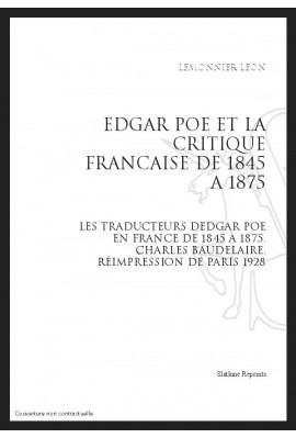 EDGAR POE ET LA CRITIQUE FRANCAISE DE 1845 A 1875 BR LES TRADUCTEURS D'EDGAR POE EN FRANCE DE 1845 A 1875