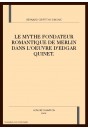 LE MYTHE FONDATEUR ROMANTIQUE DE MERLIN DANS L'OEUVRE  D'EDGAR QUINET.