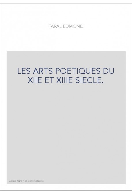 LES ARTS POETIQUES DU XIIE ET XIIIE SIECLE.