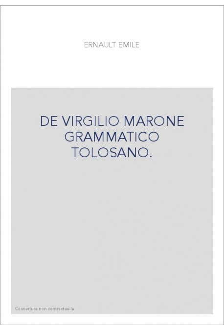 DE VIRGILIO MARONE GRAMMATICO TOLOSANO.