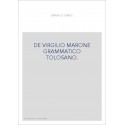 DE VIRGILIO MARONE GRAMMATICO TOLOSANO.