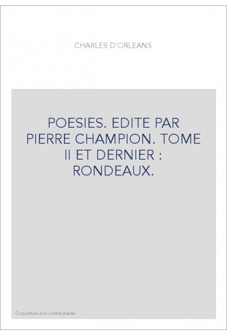 POESIES. TOME II ET DERNIER : RONDEAUX.