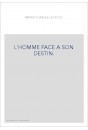 L'HOMME FACE A SON DESTIN.