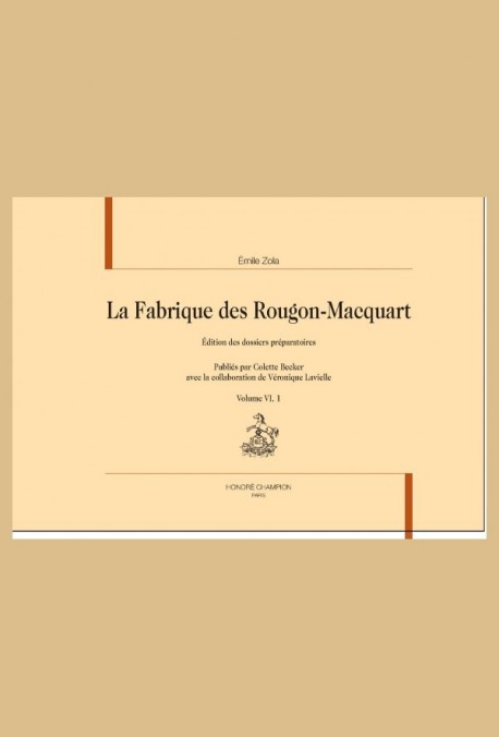 LA FABRIQUE DES ROUGON-MACQUART. VOLUME VI : LUVRE (1886) ET LA TERRE (1887)