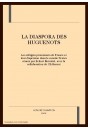 LA DIASPORA DES HUGUENOTS