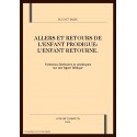 ALLERS ET RETOURS DE L'ENFANT PRODIGUE : L'ENFANT RETOURNE
