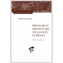 AVENTURES ET MESAVENTURES DES LANGUES DE FRANCE