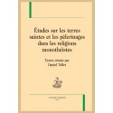 ÉTUDES SUR LES TERRES SAINTES ET LES PÈLERINAGES DANS LES RELIGIONS MONOTHÉISTES