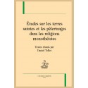 ÉTUDES SUR LES TERRES SAINTES ET LES PÈLERINAGES DANS LES RELIGIONS MONOTHÉISTES