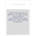 UNE LETTRE INEDITE DE MICHEL COLOMBE, SUIVIE DE NOUVEAUX DOCUMENTS SUR JEAN PERREAL ET JEAN LEMAIRE DE BELGES.