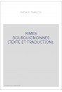 RIMES BOURGUIGNONNES (TEXTE ET TRADUCTION).