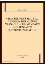 CHANTER PLUS HAUT. LA CHANSON RELIGIEUSE VERNACULAIRE AU MOYEN AGE (ESSAI DE CONTEXTUALISATION)