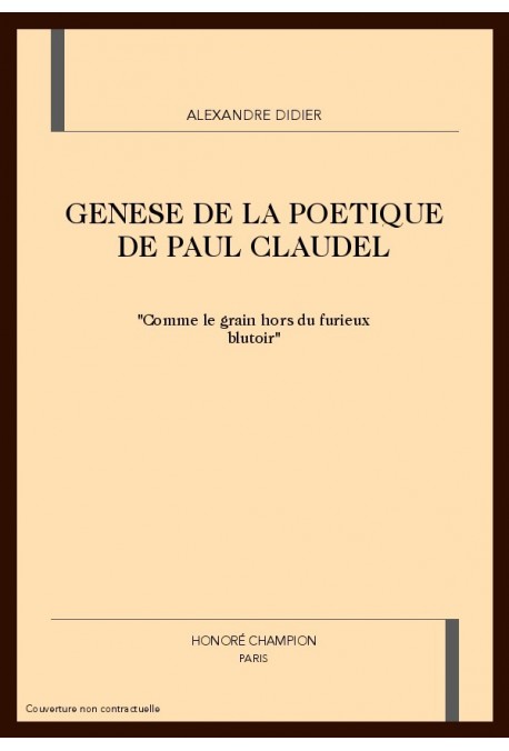 GENESE DE LA POETIQUE DE PAUL CLAUDEL