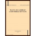 "RAOUL DE CAMBRAI":L'IMPOSSIBLE REVOLTE.