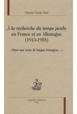 A LA RECHERCHE DU TEMPS PERDU EN FRANCE ET EN ALLEMAGNE (1913-1958)