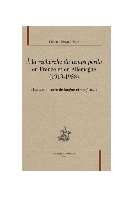 A LA RECHERCHE DU TEMPS PERDU EN FRANCE ET EN ALLEMAGNE (1913-1958)