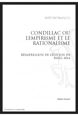 CONDILLAC OU LEMPIRISME ET LE RATIONALISME