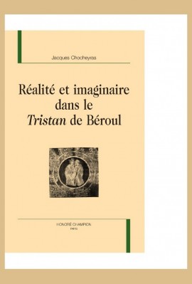 REALITE ET IMAGINAIRE DANS LE TRISTAN DE BEROUL