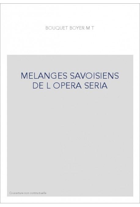 MELANGES SAVOISIENS DE L OPERA SERIA