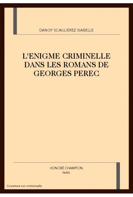 L'ENIGME CRIMINELLE DANS LES ROMANS DE GEORGES PEREC
