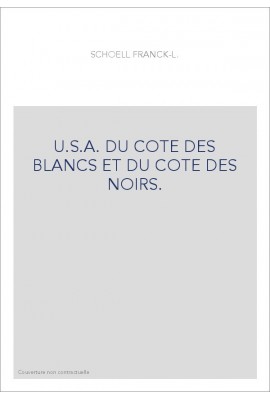 U.S.A. DU COTE DES BLANCS ET DU COTE DES NOIRS.