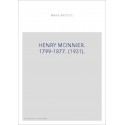 HENRY MONNIER. 1799-1877. (1931).