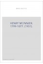 HENRY MONNIER. 1799-1877. (1931).