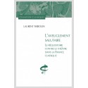 L'AVEUGLEMENT SALUTAIRE. LE REQUISITOIRE CONTRE LE THEATRE DANS LA FRANCE CLASSIQUE.