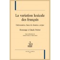LA VARIATION LEXICALE DES FRANÇAIS. DICTIONNAIRES, BASES DE DONNÉES, CORPUS