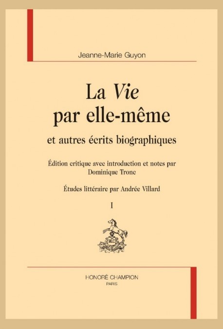 LA VIE PAR ELLE-MÊME ET AUTRES ÉCRITS BIOGRAPHIQUES