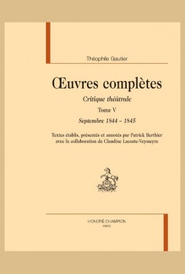 OEUVRES COMPLÈTES. SECTION VI. CRITIQUE THÉÂTRALE. TOME V. SEPTEMBRE 1844-1845