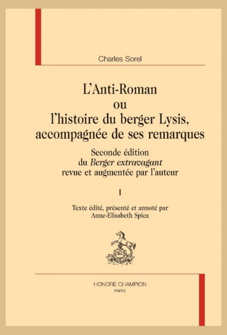 L'ANTI-ROMAN OU L'HISTOIRE DU BERGER LYSIS. SECONDE ÉDITION DU "BERGER EXTRAVAGANT" AUGMENTÉE PAR L'AUTEUR