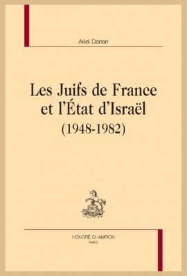 LES JUIFS DE FRANCE ET L'ÉTAT D'ISRAËL (1948-1982)