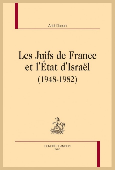 LES JUIFS DE FRANCE ET L'ÉTAT D'ISRAËL (1948-1982)