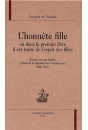 L'HONNETE FILLE OU DANS LE PREMIER LIVRE IL EST TRAITE DE L'ESPRIT DES FILLES