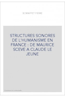 STRUCTURES SONORES DE L'HUMANISME EN FRANCE
