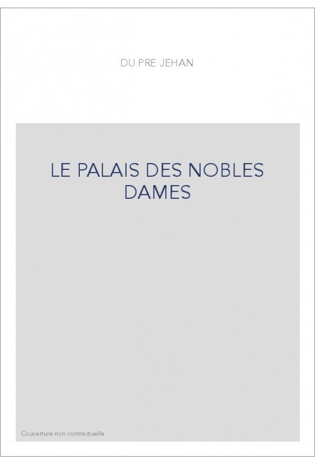 LE PALAIS DES NOBLES DAMES (LYON, 1534)